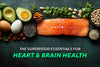 Omega-3 Fatty Acids: The Superfood Essential for Heart and Brain Health