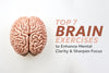Top 7 Brain Exercises to Enhance Mental Clarity and Sharpen Focus